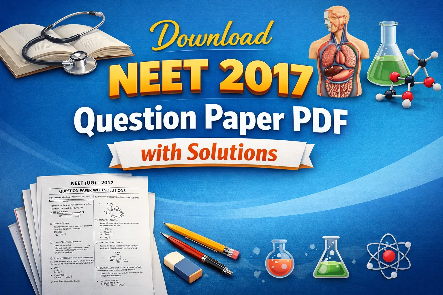 Download NEET 2017 Question Paper PDF with Solutions